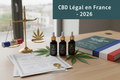 Légalité du CBD en France en 2026 : THC, fleurs, alimentation et conduite